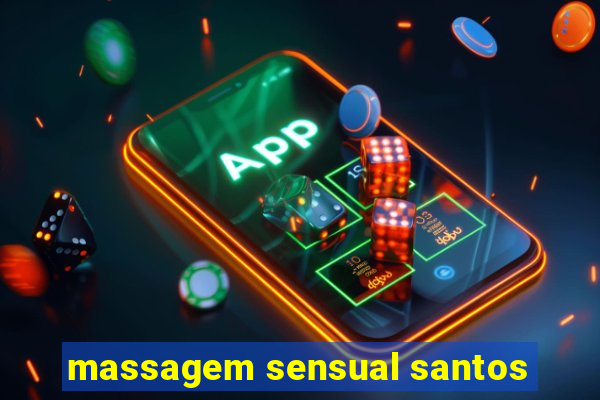 massagem sensual santos